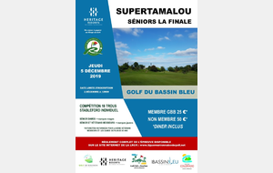 SUPERTAMALOU SENIORS (LA FINALE) AU GOLF DU BASSIN BLEU JEUDI 5 DECEMBRE 2019