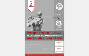 EPREUVE SENIORS SAMEDI 22 &amp; DIMANCHE 23 AOUT 2020 AU GOLF CLUB DU COLORADO