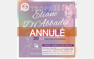 Compétition annulée faute de participantes - Trophée Éliane D’ABBADIE 2024 dimanche 20 octobre Golf Club du Colorado