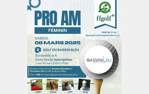 PRO AM FÉMININ 2025 samedi 8 mars au Golf du Bassin Bleu