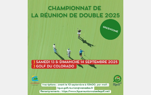 CHAMPIONNAT DE LA RÉUNION DE DOUBLE 2025 - Samedi 13 &amp; Dimanche 14 septembre au Golf du Colorado