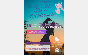 TROPHÉE Éliane D'ABBADIE 2026 SAMEDI 15 AOUT AU GOLF DE BOURBON