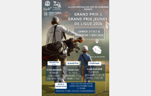 GRAND PRIX LRGR &amp; GRAND PRIX JEUNES LRGR &amp; CRITERIUM LRGR - SAMEDI 31 OCTOBRE &amp; DIMANCHE 1er NOVEMBRE 2026 - GOLF DE BOURBON - Départs du Tour 1 des 3 épreuves