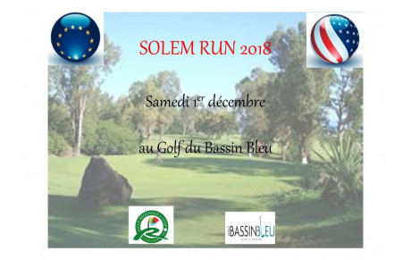 SOLEM RUN 2018 SAMEDI 1ER DECEMBRE AU GOLF DU BASSIN BLEU