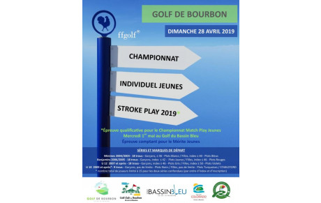 CHAMPIONNAT INDIVIDUEL JEUNES STROKE PLAY 2019 DIMANCHE 28 AVRIL AU GOLF DE BOURBON