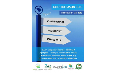 CHAMPIONNAT MATCH PLAY JEUNES 2019 MERCREDI 1ER MAI AU GOLF DU BASSIN BLEU LES DEPARTS