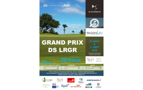 GRAND PRIX DS LRGR 2019 SAMEDI 31 AOUT ET DIMANCHE 1ER SEPTEMBRE AU GOLF DU BASSIN BLEU LES DEPARTS T1
