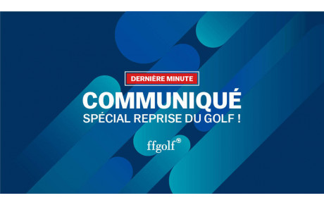Reprise du golf le 11 mai : les modalités validées