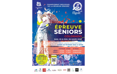 ANNULE - Épreuve Séniors samedi 5 &amp; dimanche 6 mars 2022 au Golf Club du Colorado