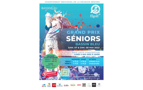 GRAND PRIX SENIORS LRGR / GOLF DU BASSIN BLEU / 7 &amp; 8 mai 2022