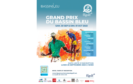 LES DEPARTS samedi 30-09 * GRAND PRIX LRGR du Golf du Bassin Bleu des samedi 30 septembre &amp; dimanche 1er octobre 2023