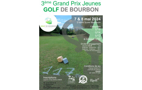 3ème GRAND PRIX JEUNES du Golf de Bourbon des 7 &amp; 8 mai 2024