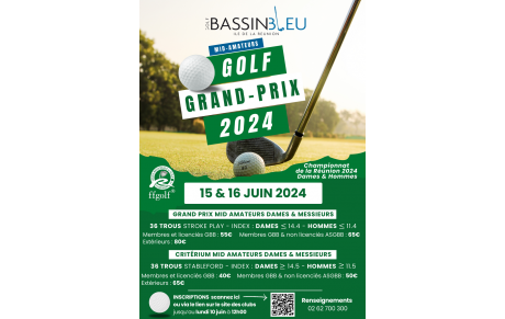 GRAND PRIX &amp; CRITÉRIUM MID-AMATEURS 2024 - Samedi 15 &amp; Dimanche 16 Juin 2024 - Golf du Bassin Bleu