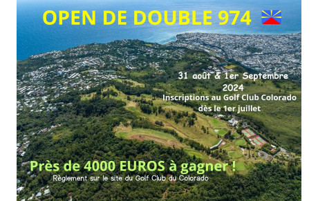 OPEN DE DOUBLE 974 LE 31 AOÛT ET LE 1ER SEPTEMBRE 2024 AU GOLF CLUB DU COLORADO