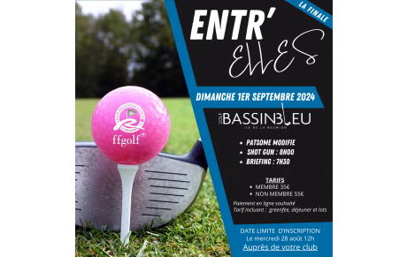 Finale Entr'Elles Golf du Bassin Bleu le dimanche 1er septembre 2024