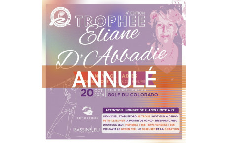 Compétition annulée faute de participantes - Trophée Éliane D’ABBADIE 2024 dimanche 20 octobre Golf Club du Colorado