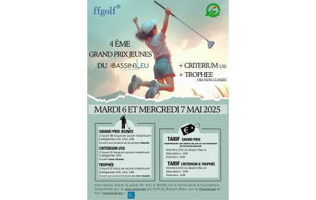 GRAND PRIX JEUNES du Golf du Bassin Bleu des 6 &amp; 7 MAI 2025